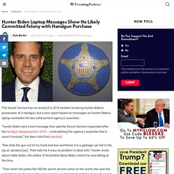 Hunter Biden Laptop Messages Show He Likely Committed Felony with Handgun Purchase