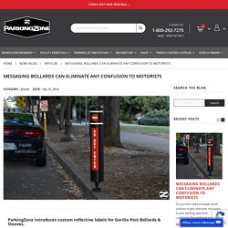 MESSAGING BOLLARDS CAN ELIMINATE ANY CONFUSION TO MOTORISTS