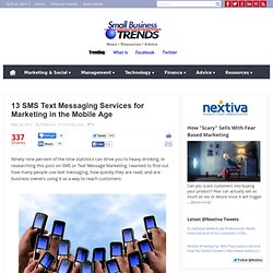 13 SMS Text Messaging Services for Marketing in the Mobile Age