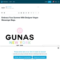 Embrace Your Summer With Designer Vegan Messenger Bags.: gunasbags — LiveJournal