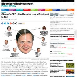 Obama's CEO: Jim Messina Has a President to Sell