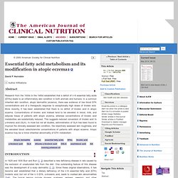 Essential fatty acid metabolism and its modification in atopic eczema