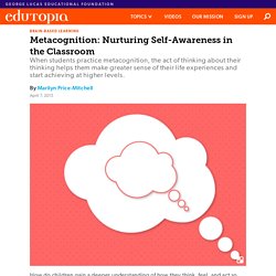 Metacognition: Nurturing Self-Awareness in the Classroom