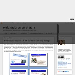 ordenadores en el aula: Metáforas del docente 2.0: DJ, Curator, Community Manager