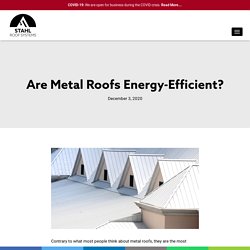 Are Metal Roofs Energy-Efficient?