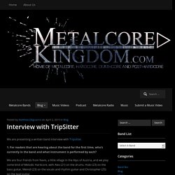 Metalcore Kingdom - Interview with TripSitter