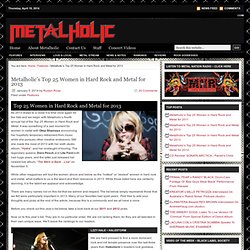 s Top 25 Women in Hard Rock and Metal for 2013 - Metalholic : Metalholic