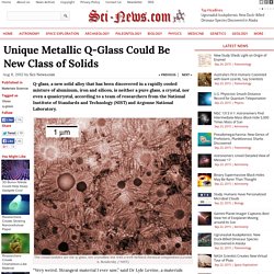 Unique Metallic Q-Glass Could Be New Class of Solids