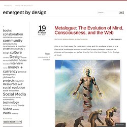 Metalogue: The Evolution of Mind, Consciousness, and the Web