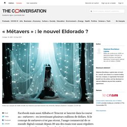 « Métavers » : le nouvel Eldorado ?