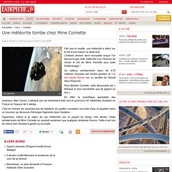 Une météorite tombe chez Mme Comette - Insolite