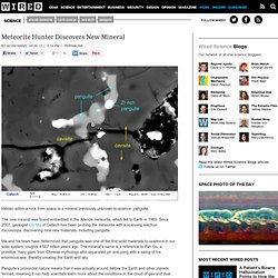 Meteorite Hunter Discovers New Mineral
