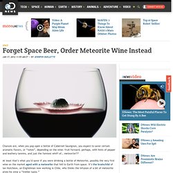 Forget Space Beer, Order Meteorite Wine Instead