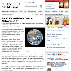 Earth Formed from Diverse Meteorite Mix