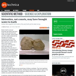 Meteorites, not comets, may have brought water to Earth