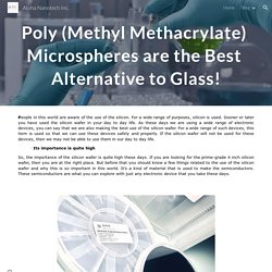 Alpha Nanotech Inc. - Poly (Methyl Methacrylate) Microspheres are the Best Alternative to Glass!