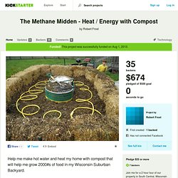 The Methane Midden - Heat / Energy with Compost by Robert Frost