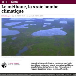 Le méthane, la vraie bombe climatique