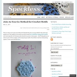 Join-As-You-Go Method for Crochet Motifs « Speckless Blog