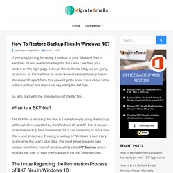 Best method to know " How to Restore Backup files in Windows 10?"