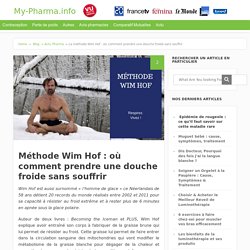Méthode Wim Hof : respiration et douche froide pour soigner votre corps