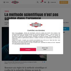 La méthode scientifique n’est pas soluble dans l’urgence