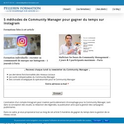 5 méthodes de Community Manager pour gagner du temps sur Instagram