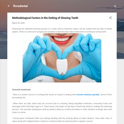 Methodological Factors in the Setting of Glowing Teeth