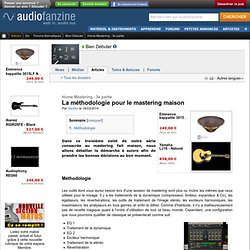 La méthodologie pour le mastering maison