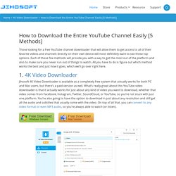 5 Best Methods to Download the Entire YouTube Channel
