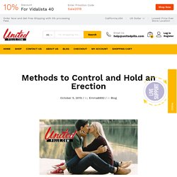 Methods to Control and Hold an Erection