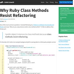 Why Ruby Class Methods Resist Refactoring