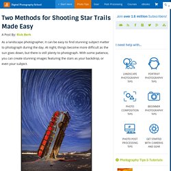 Two Methods for Shooting Star Trails Made Easy