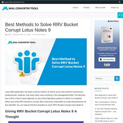 Five Best Methods to Solve RRV Bucket Corrupt Lotus Notes 9