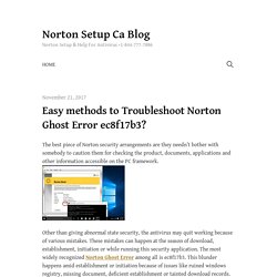 Easy methods to Troubleshoot Norton Ghost Error ec8f17b3? – Norton Setup Ca Blog