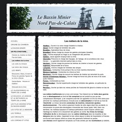 Les métiers de la mine - Le Bassin Minier Nord Pas-De-Calais