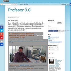 Profesor 3.0: Entrevista a Alfredo Prieto sobre las metodologías de flipped l...