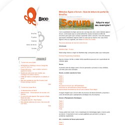 Métodos Ágeis e Scrum - Guia de leitura do portal da BrodTec