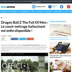 Dragon Ball Z The Fall Of Men : Le court-métrage hallucinant est enfin disponible !