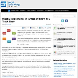 What Metrics Matter in Twitter and How You Track Them