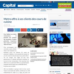 Metro offre à ses clients des cours de cuisine