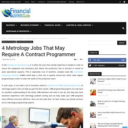 4 Metrology Jobs That May Require A Contract Programmer