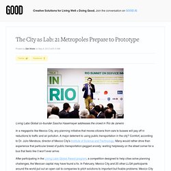 The City as Lab: 21 Metropoles Prepare to Prototype - Cities