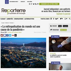 « La métropolisation du monde est une cause de la pandémie »