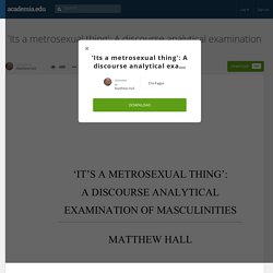 'Its a metrosexual thing': A discourse analytical examination of masculinities