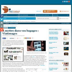 À mettre dans vos bagages : Viatimages
