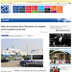 Essonne: Le suspect mis en examen et écroué