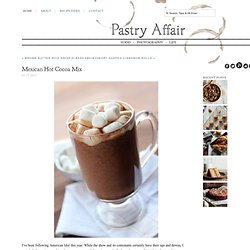 The Pastry Affair - Home - Mexican Hot Cocoa Mix