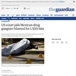 US court jails Mexican drug gangster blamed for 1,500 hits