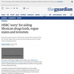 HSBC 'sorry' for aiding Mexican drugs lords, rogue states and terrorists